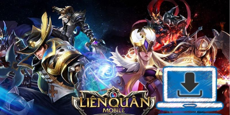 Hướng dẫn cách tải liên quân mobile việt nam từ các nguồn chính thống
